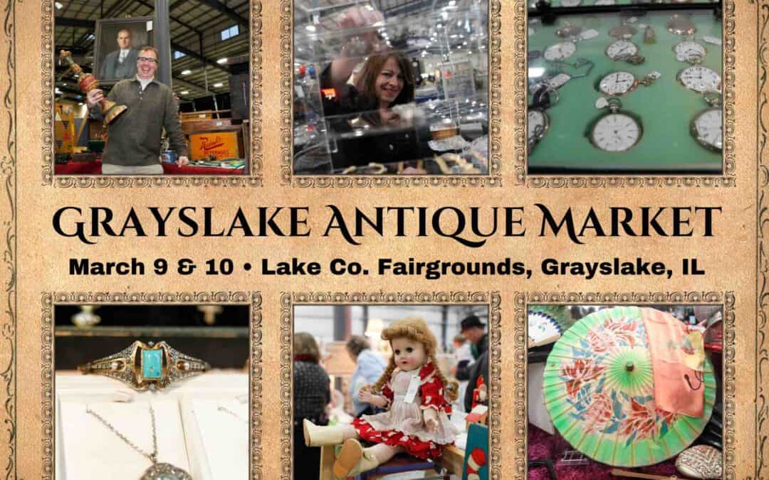 Grayslake Antique Market March 9 & 10